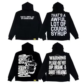 Hoodie Manufacturer - THAT'S a AWFUL LOT of COUGH SYRUP 100% Cotton Scannable