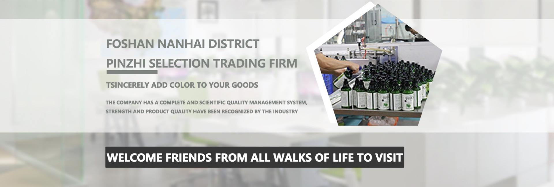 Foshan Nanhai District Pinzhi Selection Trading Firm